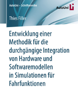 Entwicklung einer Methodik für die durchgängige Integration von Hardware und Softwaremodellen in Simulationen für Fahrfunktionen - Thies Filler