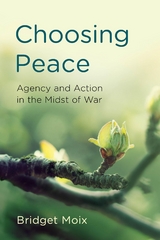 Choosing Peace -  Bridget Moix
