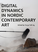 Digital Dynamics in Nordic Contemporary Art - 