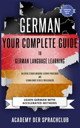 German Your Complete Guide to German Language Learning -  Academy Der Sprachclub