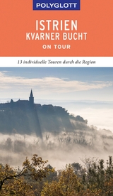 POLYGLOTT on tour Reiseführer Istrien/Kvarner Bucht - Daniela Schetar, Friedrich Köthe