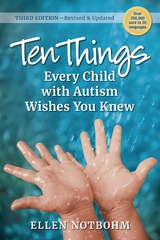 Ten Things Every Child with Autism Wishes You Knew -  Ellen Notbohm