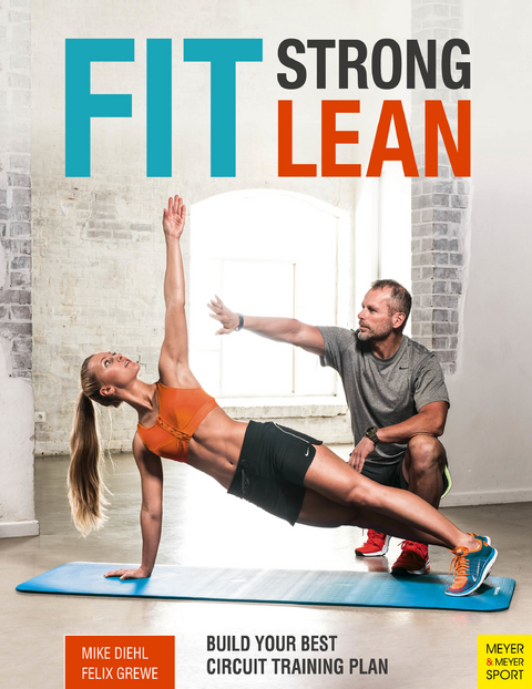 Fit. Strong. Lean. -  Mike Diehl,  Felix Grewe