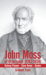 John Moss of Otterspool (1782-1858) -  Graham Trust