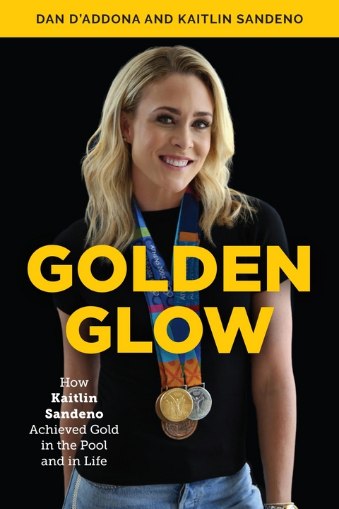 Golden Glow -  Dan D'Addona,  Kaitlin Sandeno