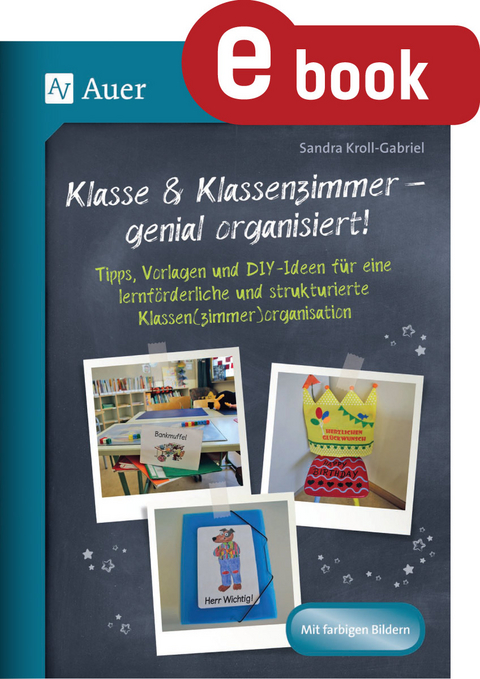 Ebook Klasse Klassenzimmer Genial Organisiert Von Sandra Kroll Gabriel Isbn 978 3 403 38152 5 Sofort Download Kaufen Lehmanns De