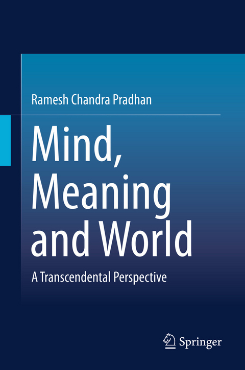 Mind, Meaning and World -  Ramesh Chandra Pradhan