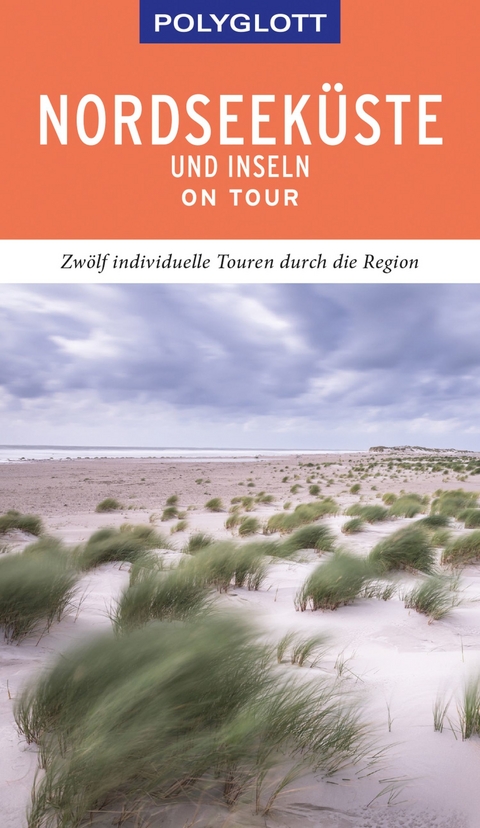 POLYGLOTT on tour Reiseführer Nordseeküste & Inseln - Elke Frey