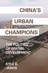 China's Urban Champions - Kyle A. Jaros