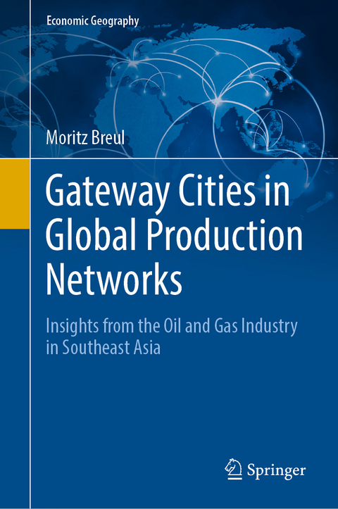 Gateway Cities in Global Production Networks - Moritz Breul