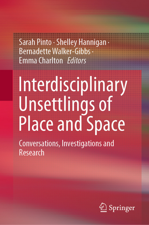 Interdisciplinary Unsettlings of Place and Space - 