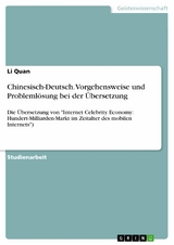 Chinesisch-Deutsch. Vorgehensweise und Problemlösung bei der Übersetzung - Li Quan