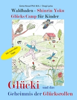 Waldbaden - Shinrin Yoku Glücks Camp für Kinder - Greta Hessel, Dragi Lycka