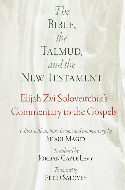 Bible, the Talmud, and the New Testament -  Elijah Zvi Soloveitchik