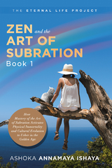 Zen and the Art of Subration - Ashoka Annamaya Ishaya
