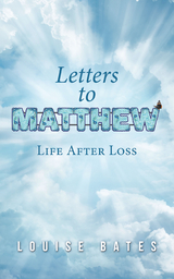 Letters to Matthew - Louise Bates