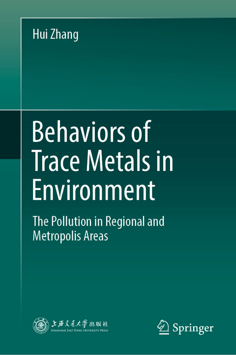 Behaviors of Trace Metals in Environment - Hui Zhang