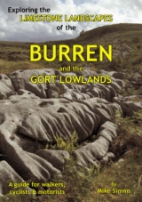 Exploring the Limestone Landscapes of the Burren and Gort Lowlands - Simms, Mike