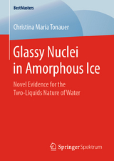 Glassy Nuclei in Amorphous Ice - Christina Maria Tonauer