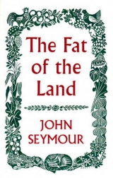 The Fat of the Land - Seymour, John