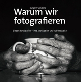 Warum wir fotografieren -  Jürgen Gulbins