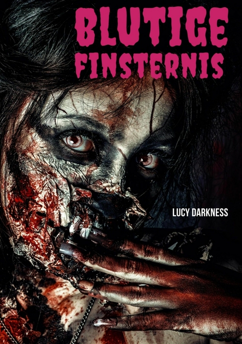 Blutige Finsternis - Lucy Darkness