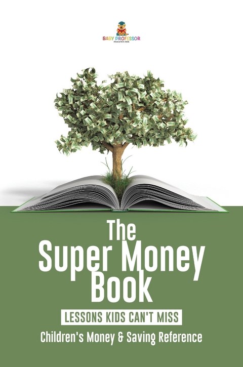 Super Money Book : Finance 101 Lessons Kids Can't Miss | Children's Money & Saving Reference -  Baby Professor
