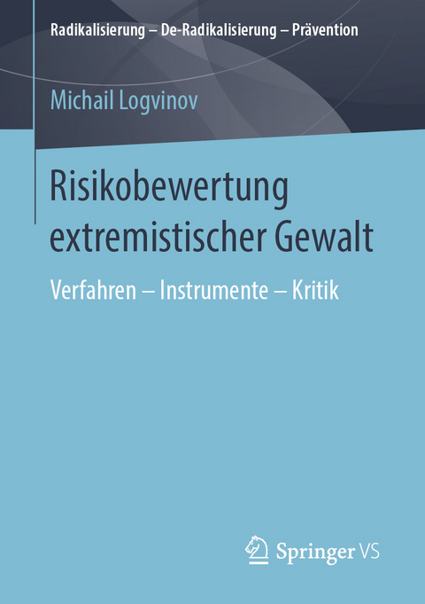 Risikobewertung extremistischer Gewalt - Michail Logvinov