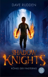 Shadow Knights - König der Finsternis -  Dave Rudden