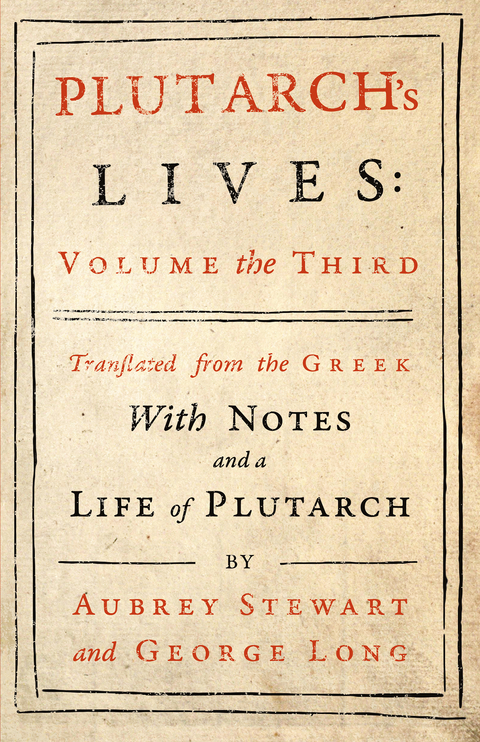 Plutarch's Lives - Vol. III -  Plutarch,  Aubrey Stewart, George Long