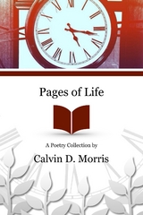 Pages of Life - Calvin D Morris