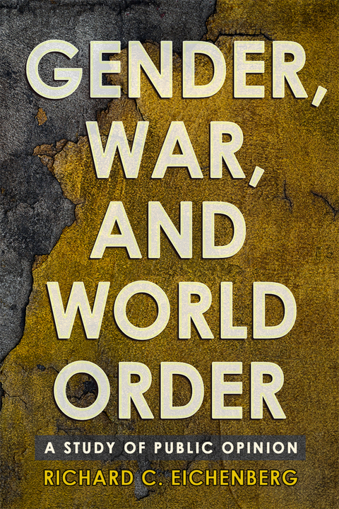 Gender, War, and World Order - Richard C. Eichenberg