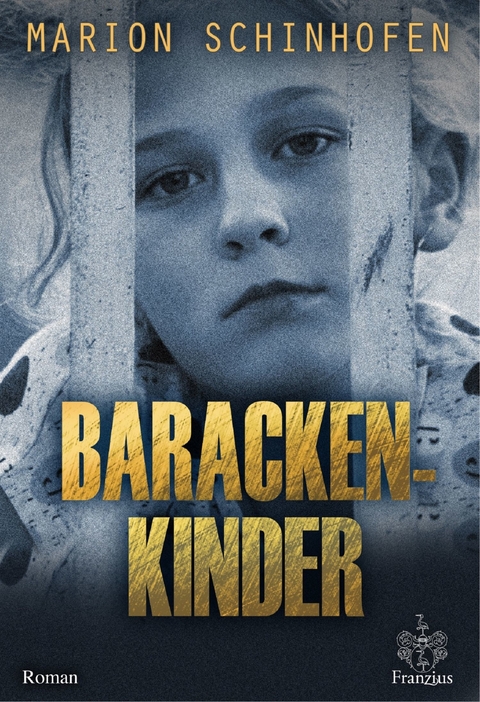 Barackenkinder - Marion Schinhofen