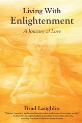 Living With Enlightenment - Brad Laughlin