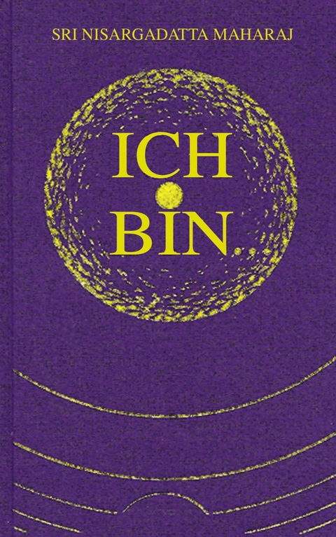 Ich bin -  Nisargadatta Maharaj