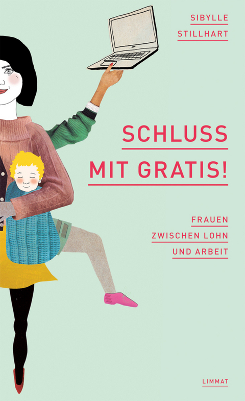 Schluss mit gratis! - Sibylle Stillhart