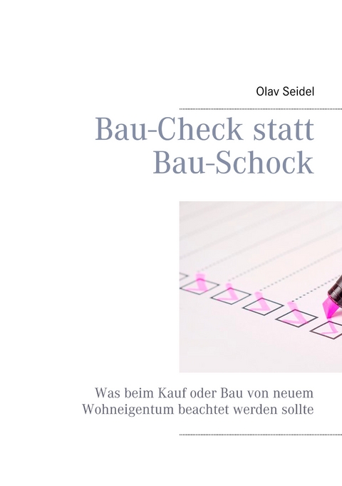 Bau-Check statt Bau-Schock - Olav Seidel