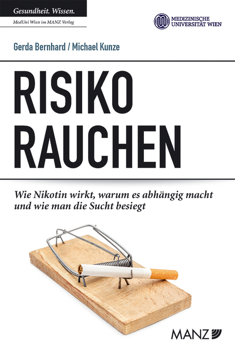 Risiko Rauchen - Gerda Bernhard, Michael Kunze