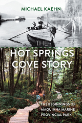 Hot Springs Cove Story -  Michael Kaehn