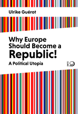 Why Europe Should Become a Republic! - Ulrike Guérot