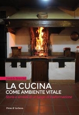 La Cucina come ambiente vitale - Daniela Braccini