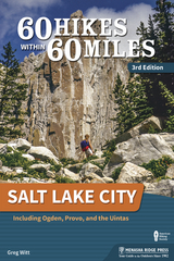 60 Hikes Within 60 Miles: Salt Lake City -  Greg Witt