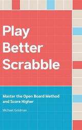 Play Better Scrabble - Michael Goldman