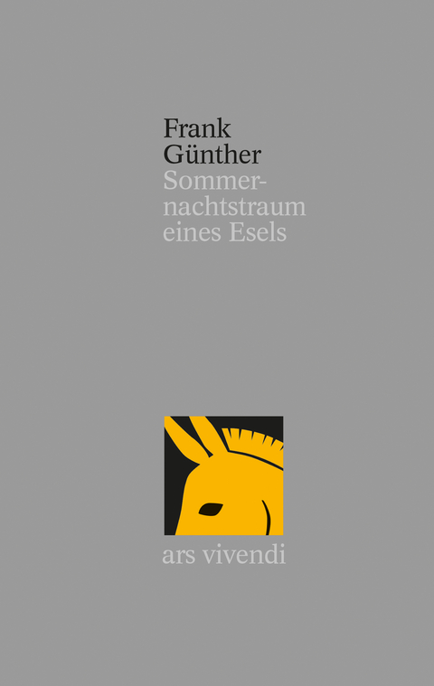Sommernachtstraum eines Esels - Frank Günther