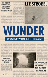 Wunder - was ist wirklich dran? - Lee Strobel