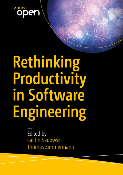 Rethinking Productivity in Software Engineering - 