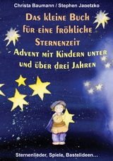 Das kleine Buch für eine fröhliche Sternenzeit -  Christa Baumann,  Stephen Janetzko