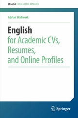 English for Academic CVs, Resumes, and Online Profiles -  Adrian Wallwork