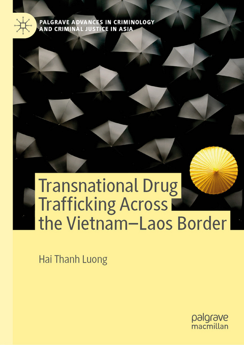 Transnational Drug Trafficking Across the Vietnam-Laos Border - Hai Thanh Luong