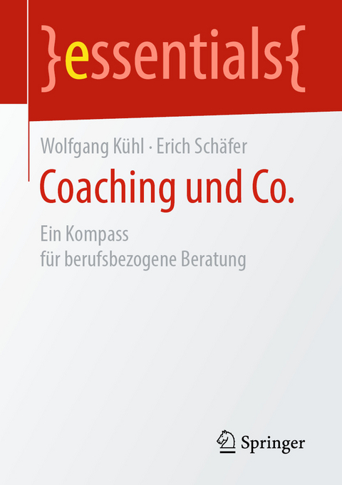 Coaching und Co. - Wolfgang Kühl, Erich Schäfer